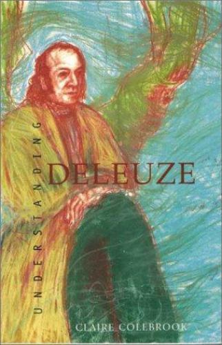 UNDERSTANDING DELEUZE – BY CLAIRE COLEBROOK ~ TRADE PAPERBACK ~ FREE SHIPPING