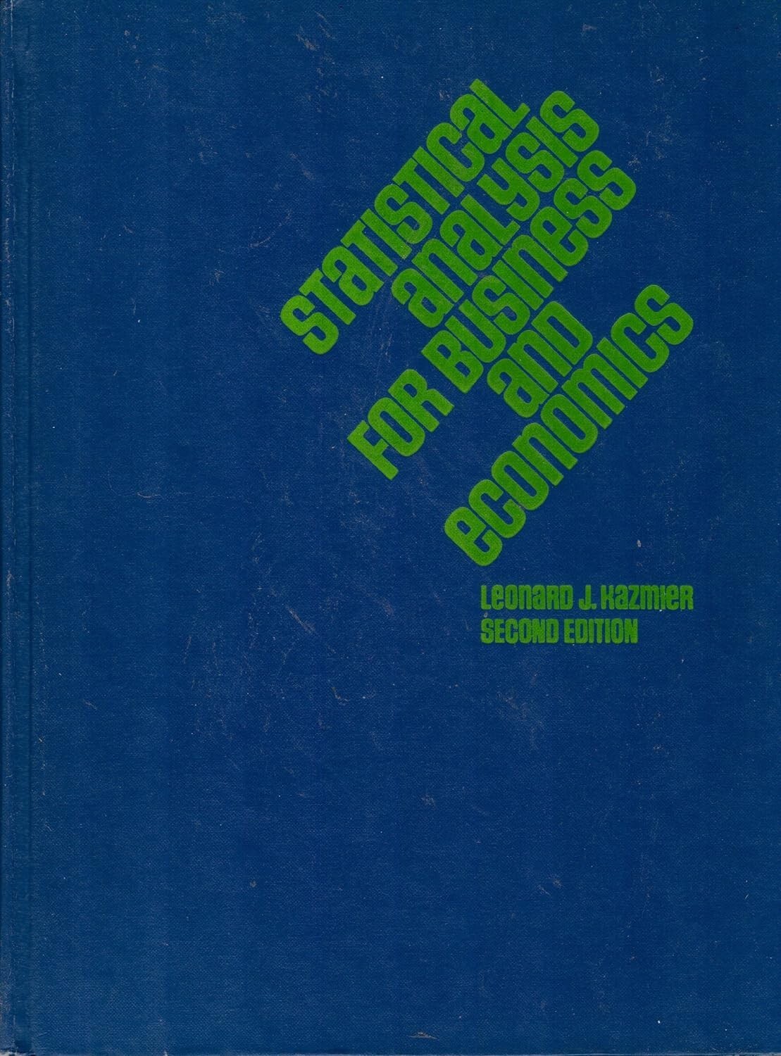 Statistical Analysis for Business and Economics by Leonard J. Kazmier…