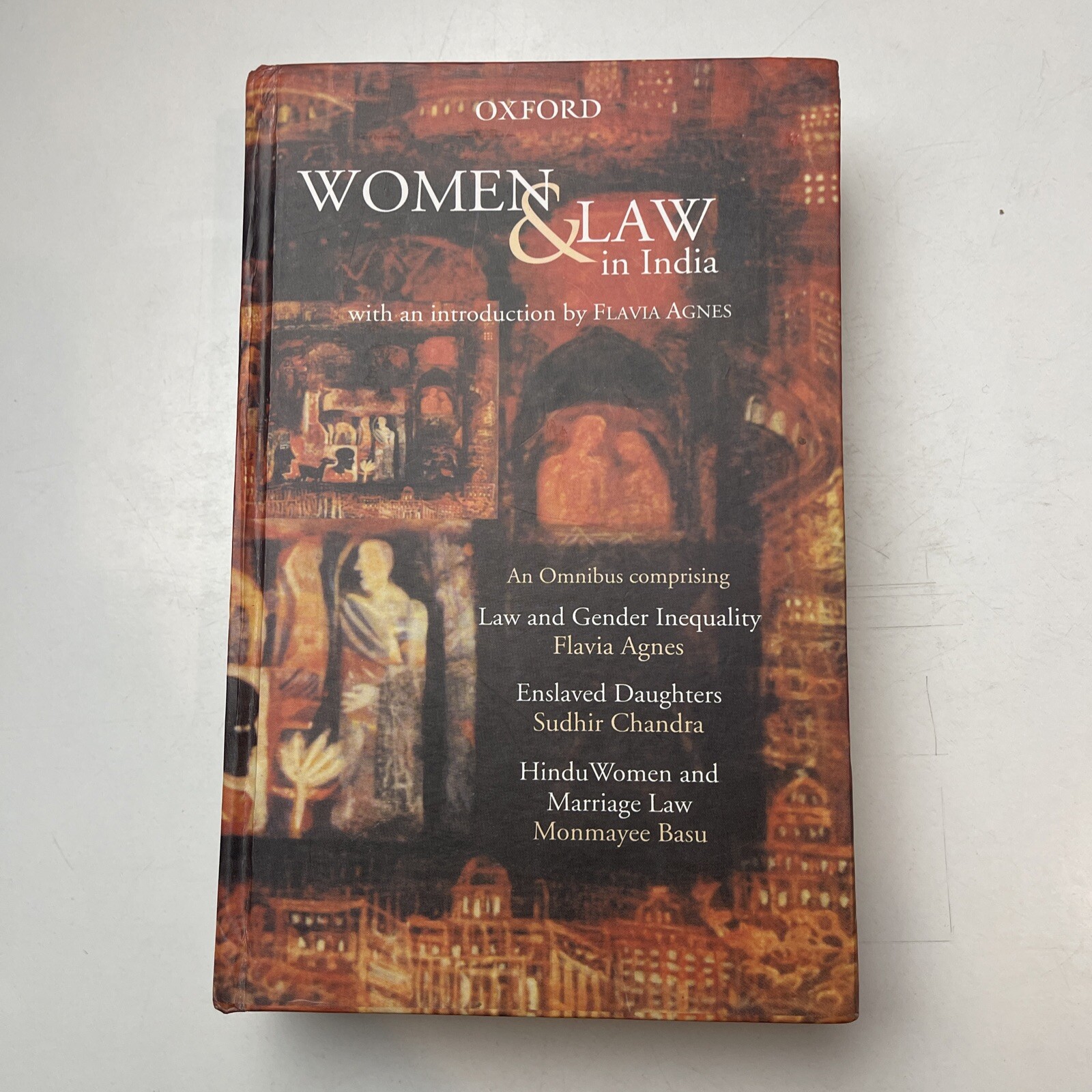 WOMEN AND LAW IN INDIA: AN OMNIBUS COMPRISING LAW AND By Flavia Agnes & Sudhir