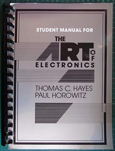The Art of Electronics Student Manual by Hayes