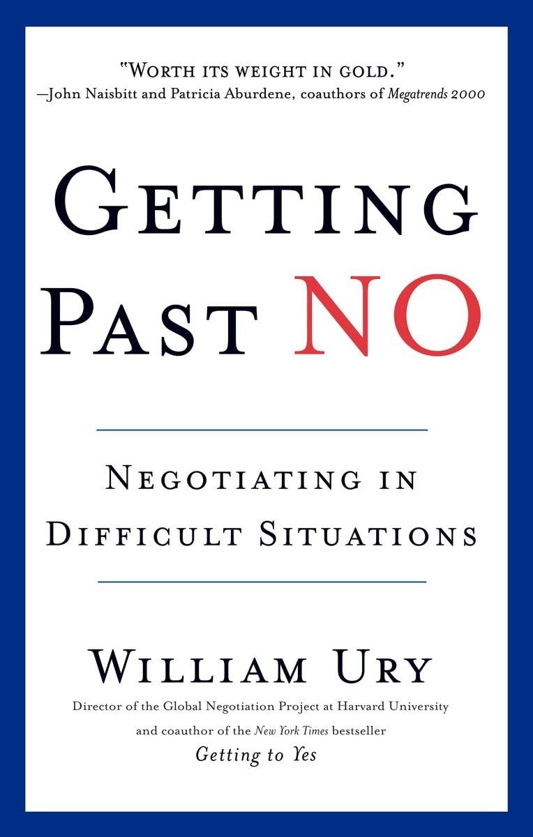 Getting Past No: Negotiating in Difficult Situations – William Ury – Accepta…