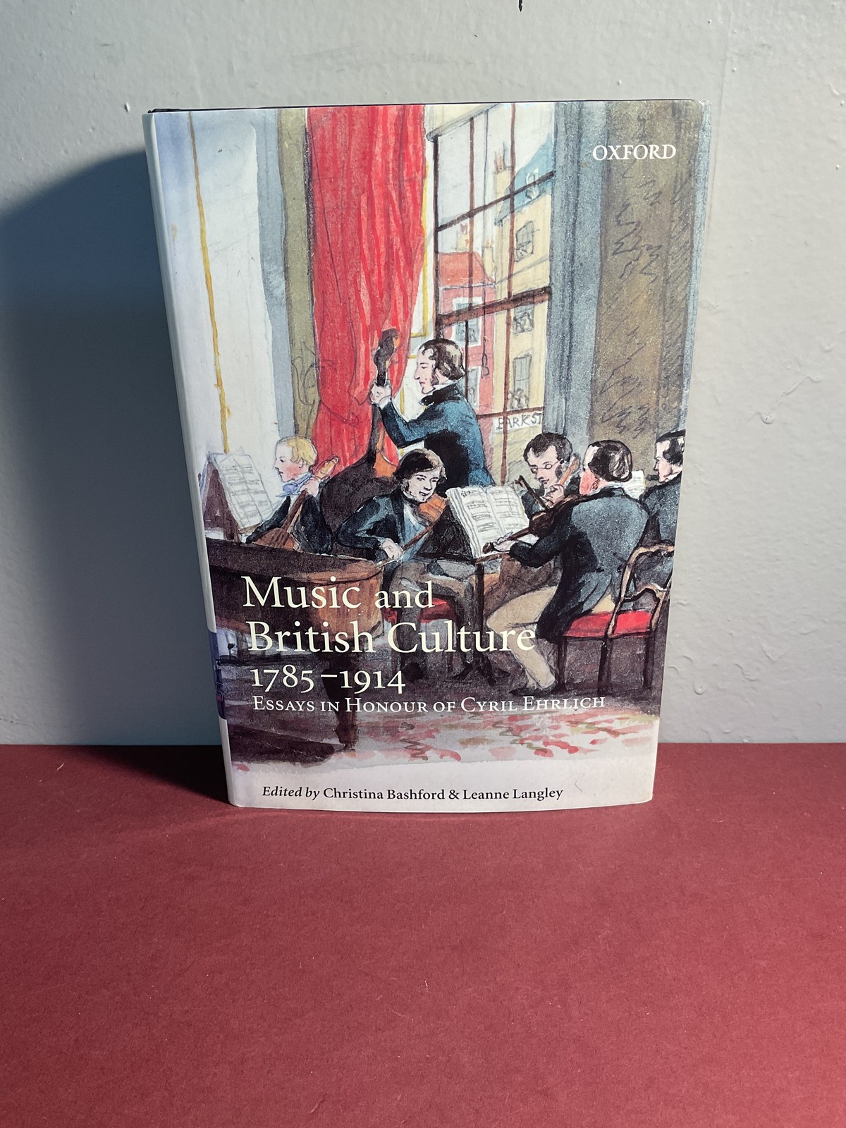 Music and British Culture 1785-1914 Essays in Honour of Cyril Ehrlich Paperback