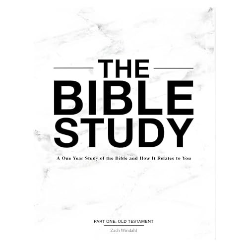 The Bible Study: A One Year Study of the Bible and How It Rela…
