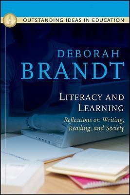 Literacy and Learning: Reflections on Writing, Reading, and Society