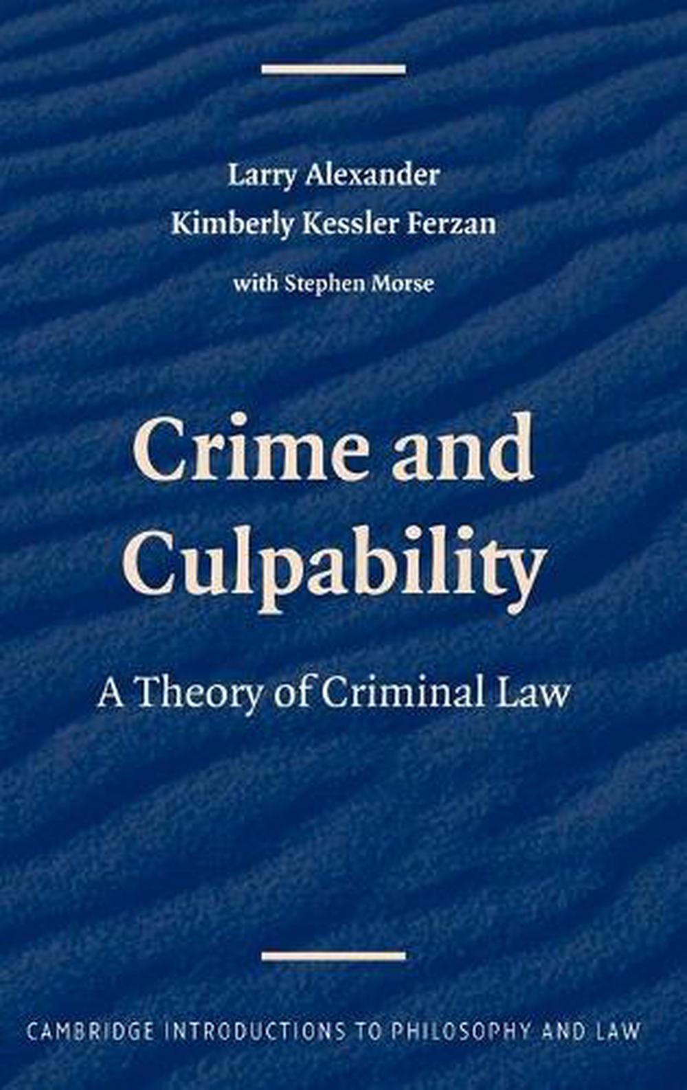 Crime and Culpability: A Theory of Criminal Law by Larry Alexander (English) Har