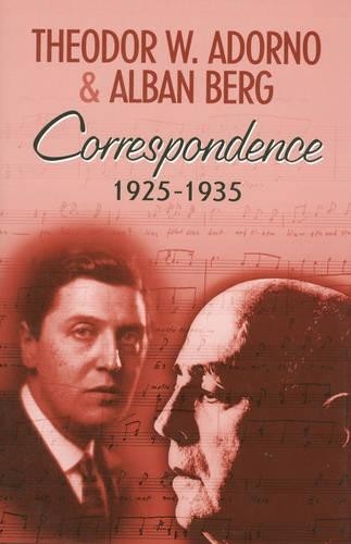 Theodor W. Adorno Alban Berg Correspondence 1925-1935 (Hardback) (UK IMPORT)