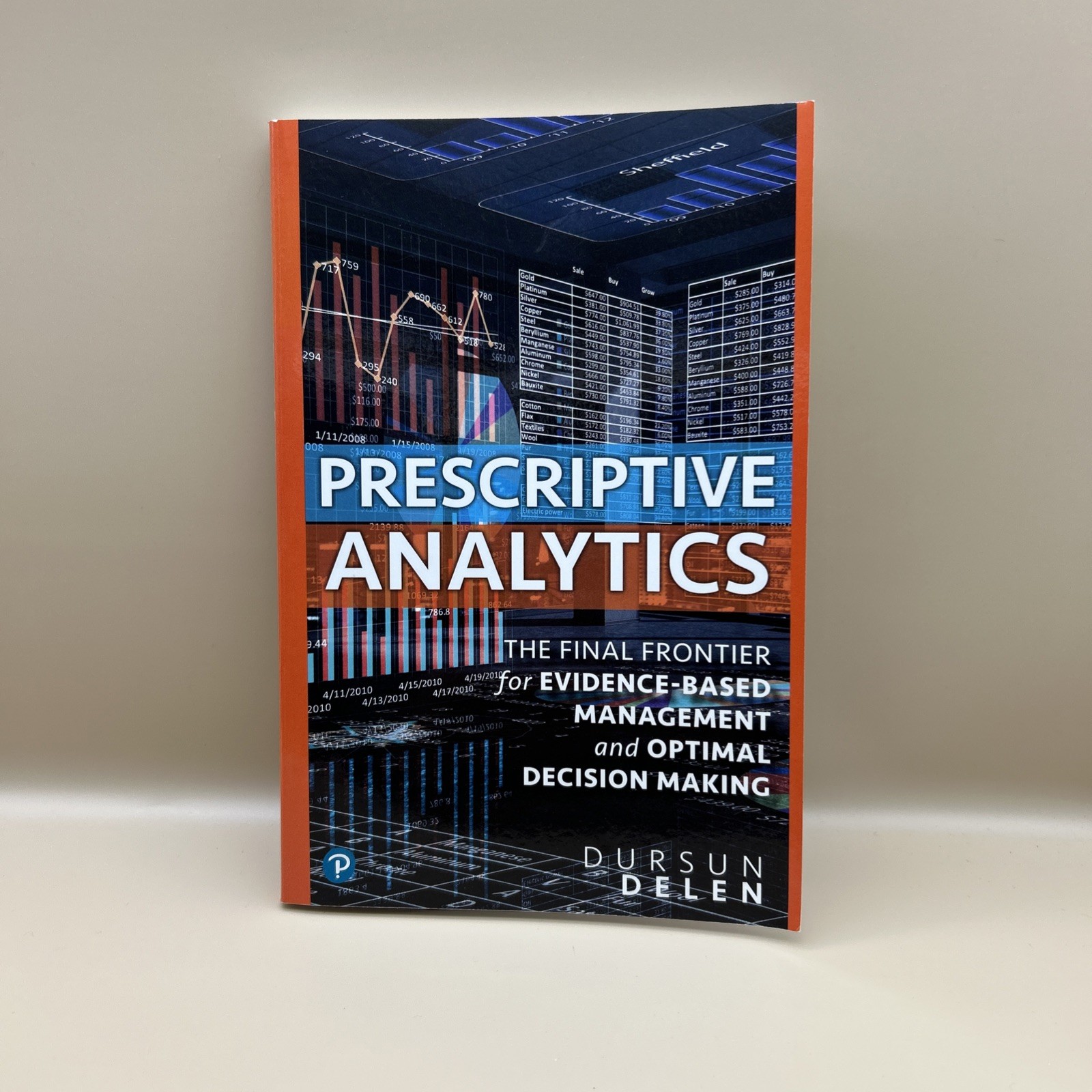 Prescriptive Analytics by Dursun Delen 2019 Business Analytics Data Science Book