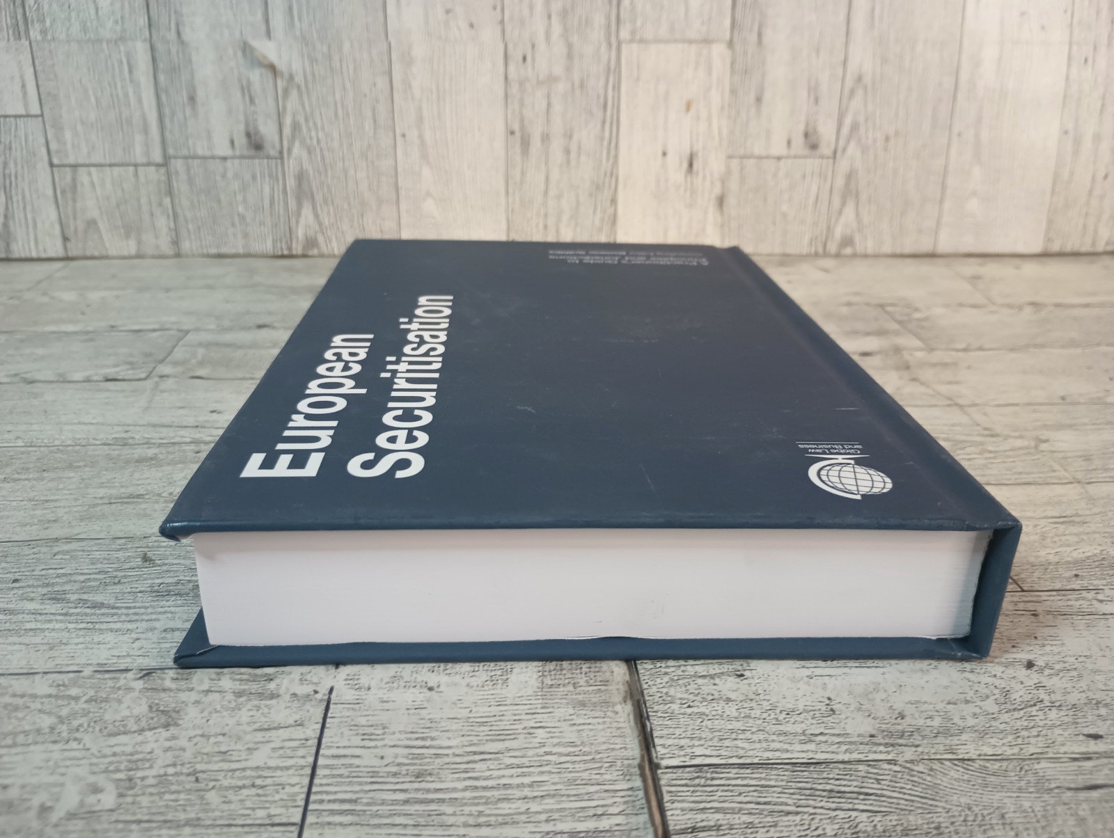 European Securitisation : A Practitioner’s Guide to Principles and Jurisdictions