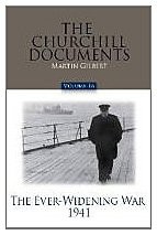 The Churchill Documents, Volume 16: The Ever-Widening War, 1941