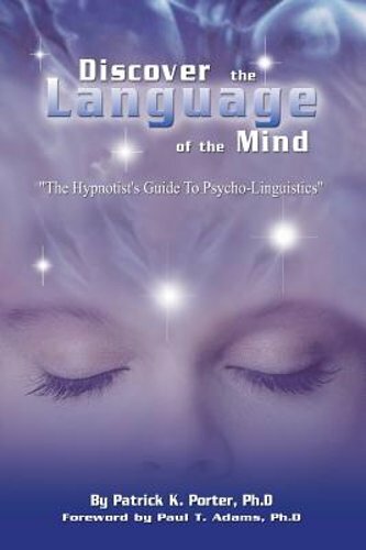 Discover the Language of the Mind by Patrick Kelly Porter: New