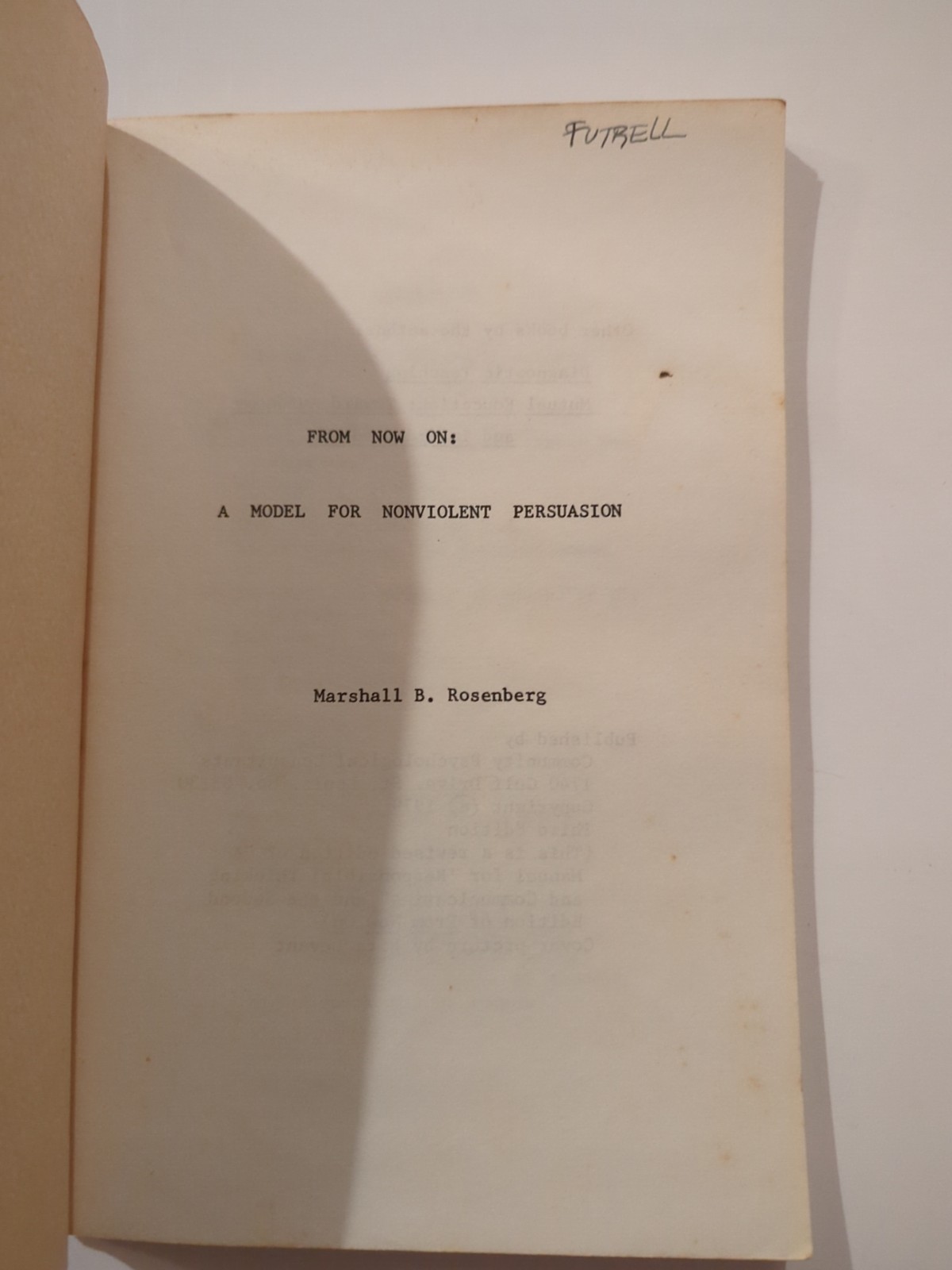 From Now On A Model For Nonviolent Persuasion Marshall B Rosenberg SC Vtg 1979