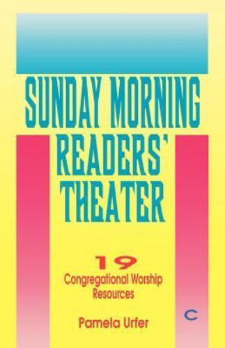 Sunday Morning Readers’ Theater : 19 Congregational Worship Resources : Book …