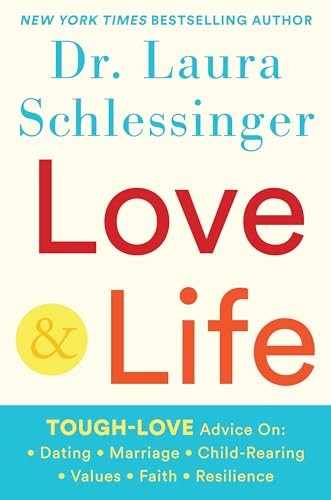 Love and Life, Schlessinger, Dr. Laura