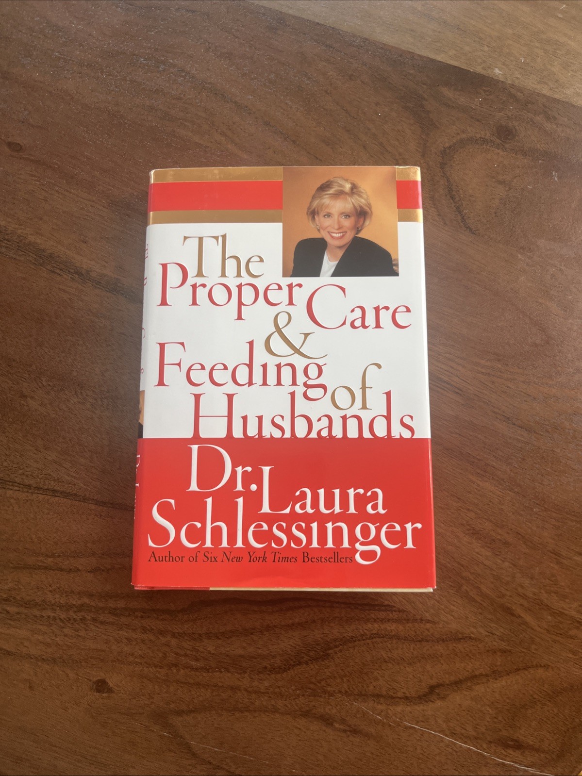 The Proper Care & Feeding Of Husbands By Dr. Laura Schlessinger