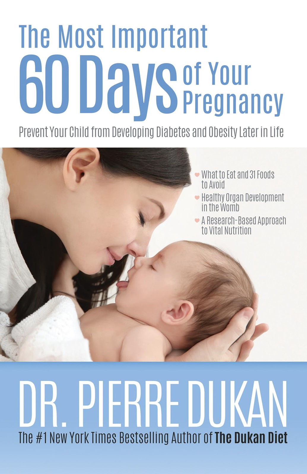 The Most Important 60 Days of Your Pregnancy: Prevent Your Child from Develo…