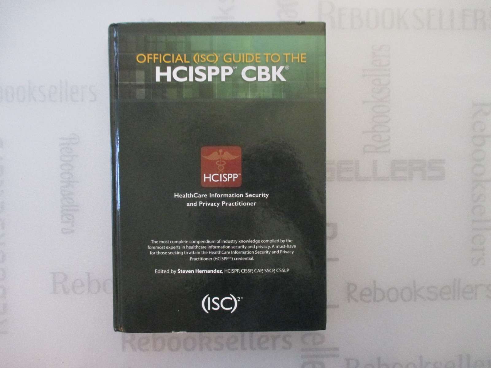 Official (ISC)2 Guide to the HCISPP CBK ((ISC)2 Press)