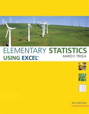 Elementary Statistics Using Excel by Mario F. Triola