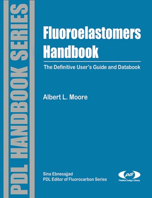 Moore – Fluoroelastomers Handbook The Definitive User’s Guide and Dat – X555z