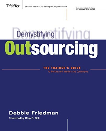 Demystifying Outsourcing: The Trainer’s Guide to Working With Vendors and Consu