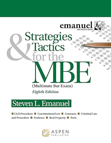 Strategies & Tactics for the MBE (Emanuel Bar Review) (Bar Rev…