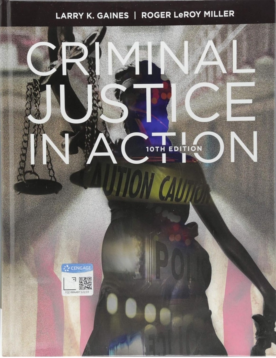 Criminal Justice In Action 10th Edition By Larry K. Gaines (Hardcover)