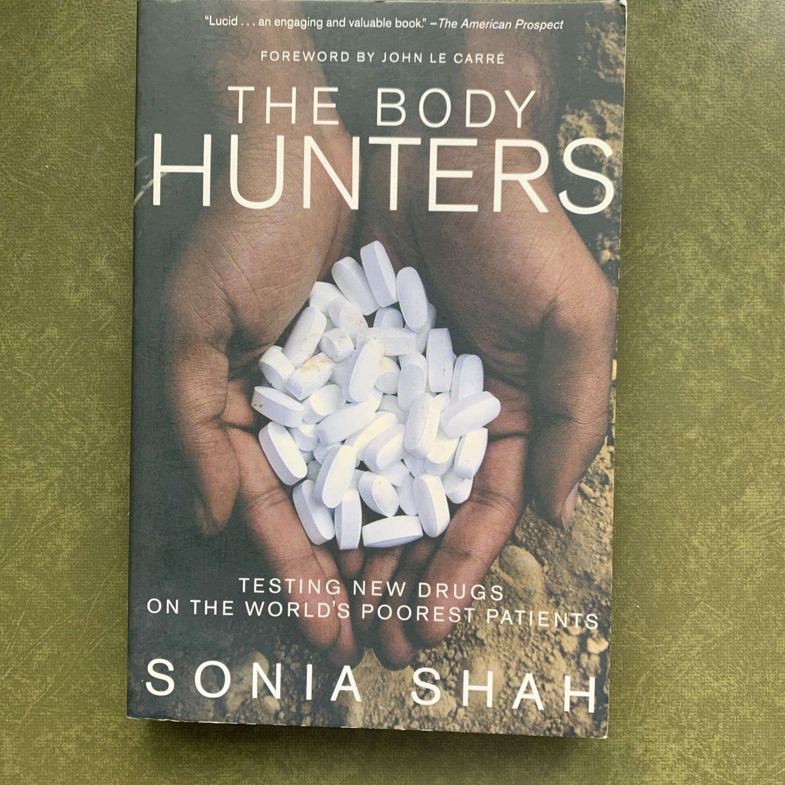 The Body Hunters : Testing New Drugs on the World’s Poorest Patients