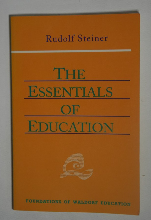 The Essentials of Education: (CW 308) (Volume 18) (Foundations of Waldorf Educa,