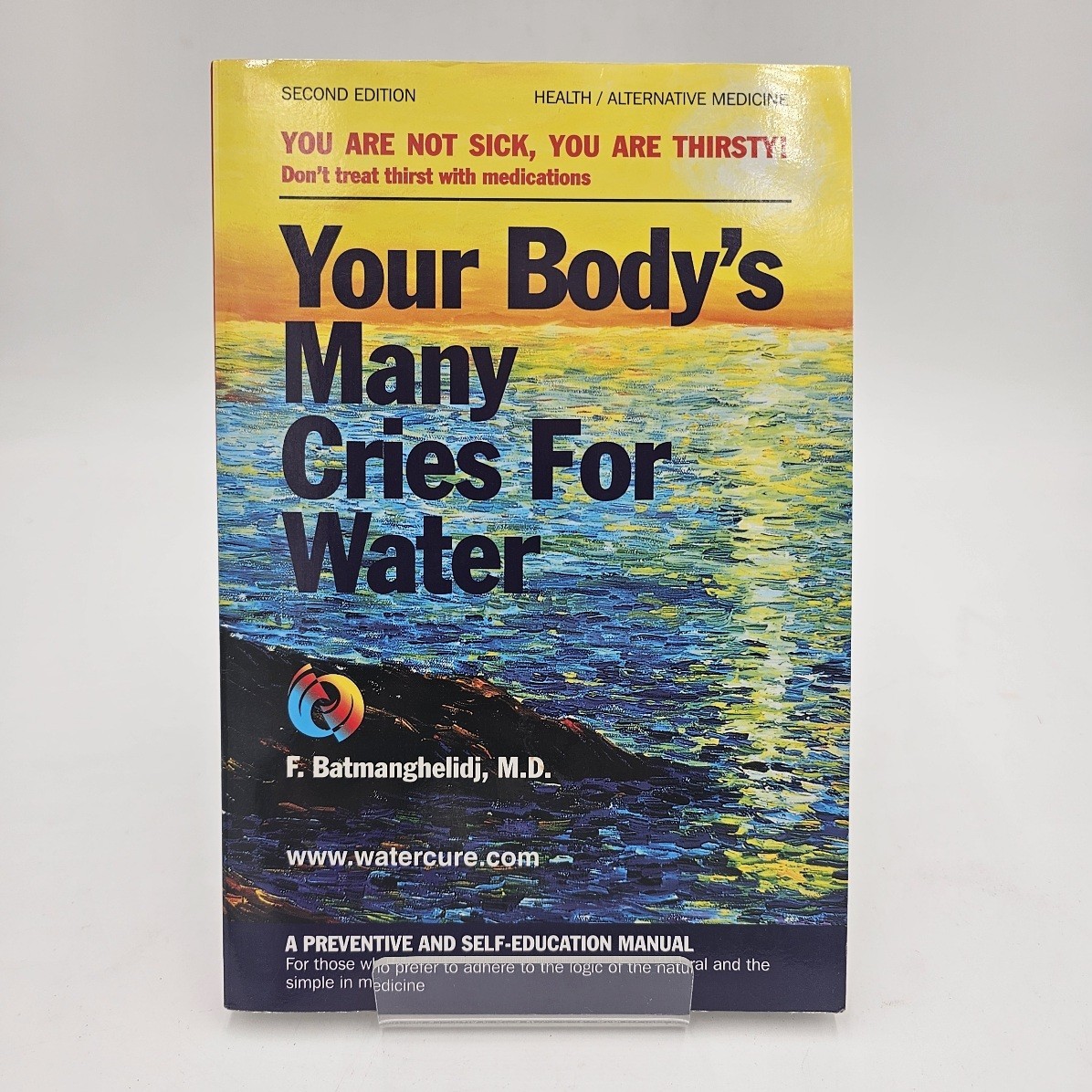 Your Body’s Many Cries For Water by F. Batmanghelidj | Second Edition Health PB
