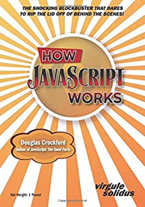 How JavaScript Works Douglas Crockford