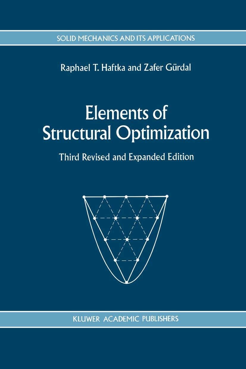 Elements of Structural Optimization (Solid Mechanics and Its Applications, 11)