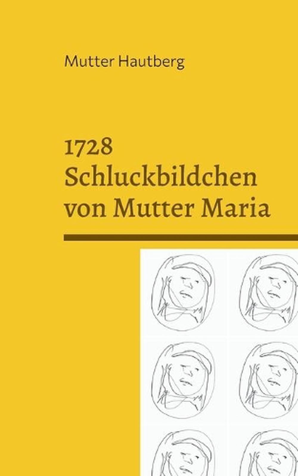 1728 Schluckbildchen von Mutter Maria: Heilung durch Einverleibung by Mutter Hau