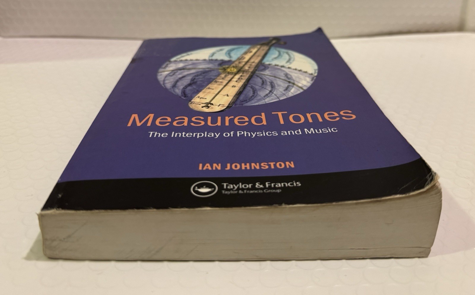 Measured Tones: The Interplay of Physics and Music,2nd Edition
