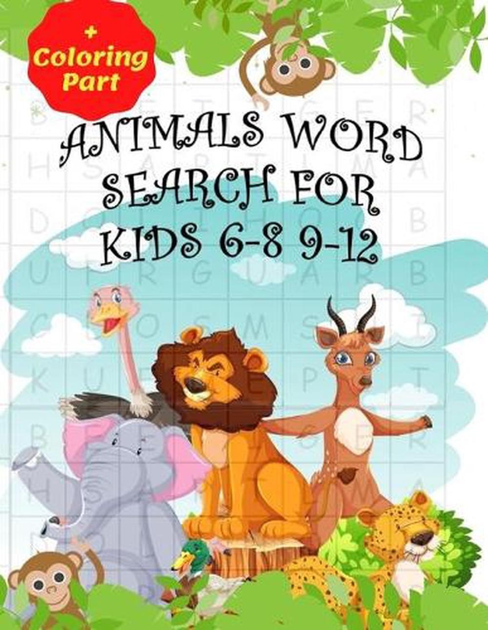 Animals Word Search for Kids 6-8 9-12: Fun Word Search for Kids Ages 9-12 and 8-