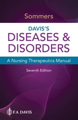 Davis’s Diseases & Disorders: A Nursing Therapeutics Manual by Sommers: New
