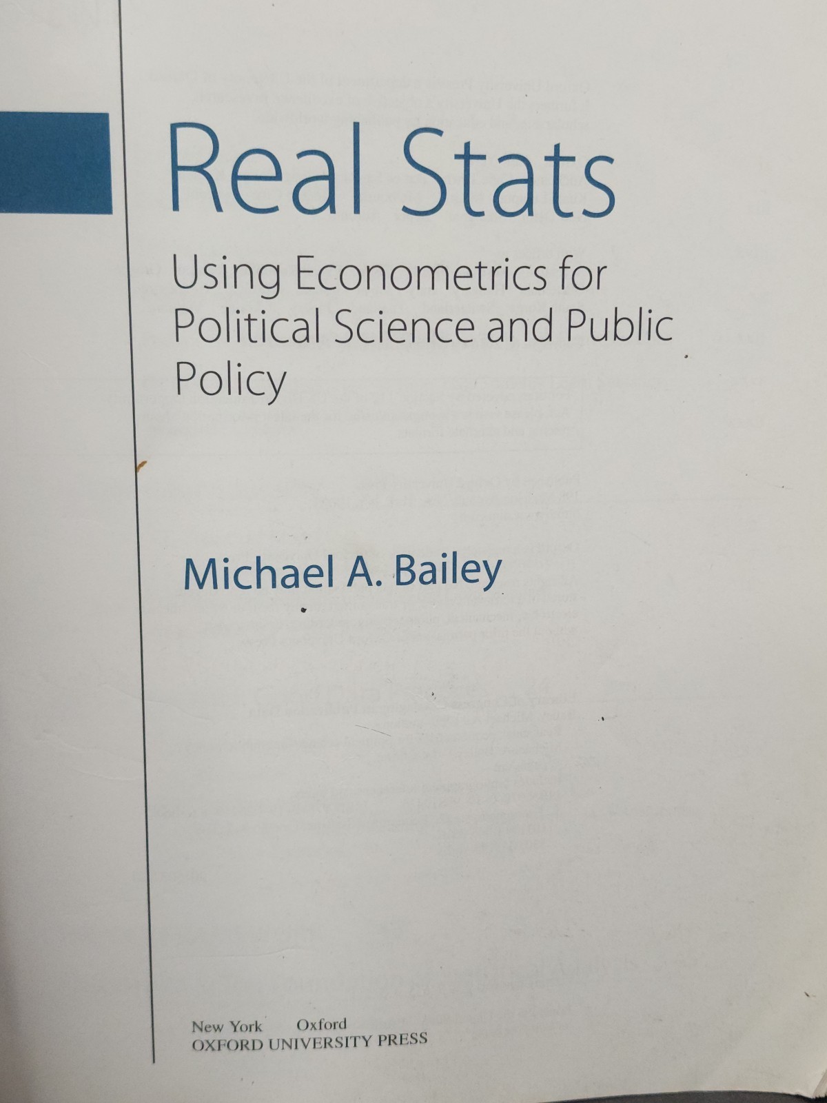 Real Stats: Using Econometrics for Political Science and Public Policy M. Bailey