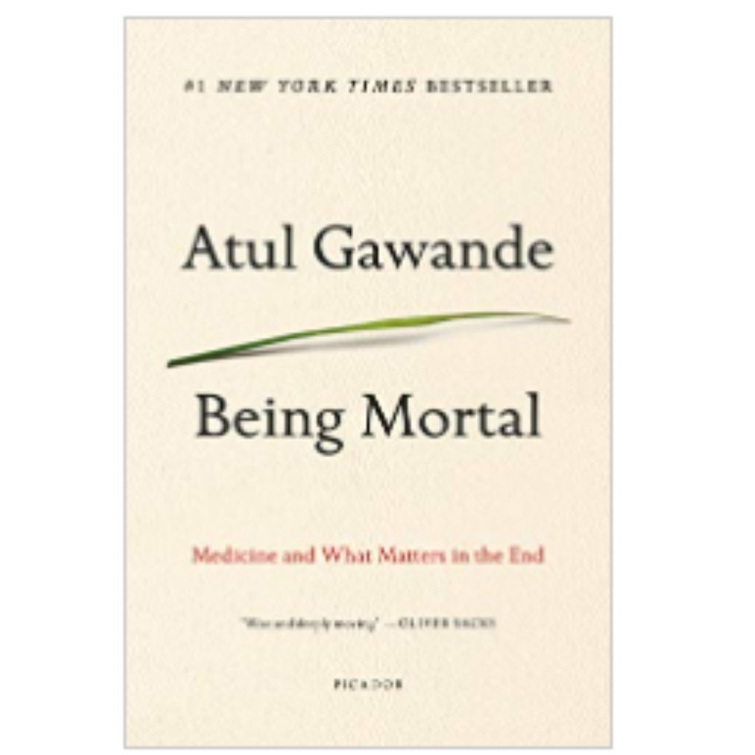 Being Mortal : Medicine and What Matters in the End by Atul Gawande (2017, Trade