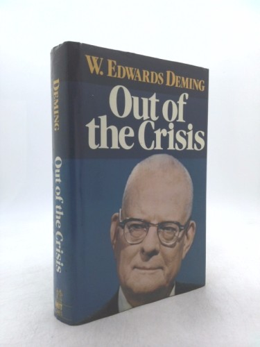 Out of the Crisis by W. Edwards Deming