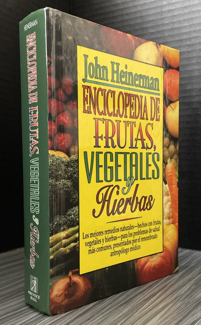 Enciclopedia De Frutas, Vegetales, Y Hierbas By John Heinerman, 1998 Hardcover