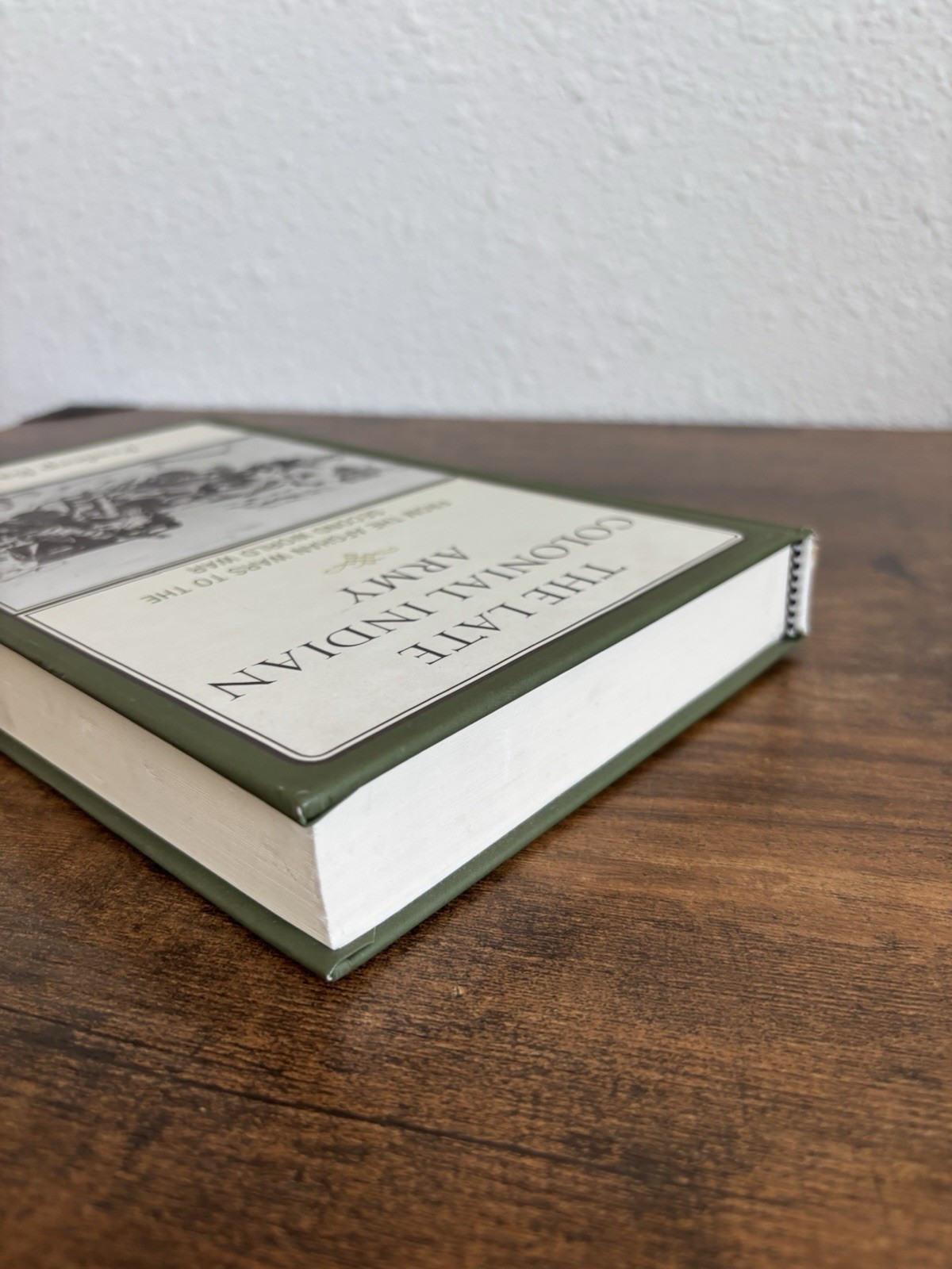 Late Colonial Indian Army : From the Afghan Wars to the Second World War by..