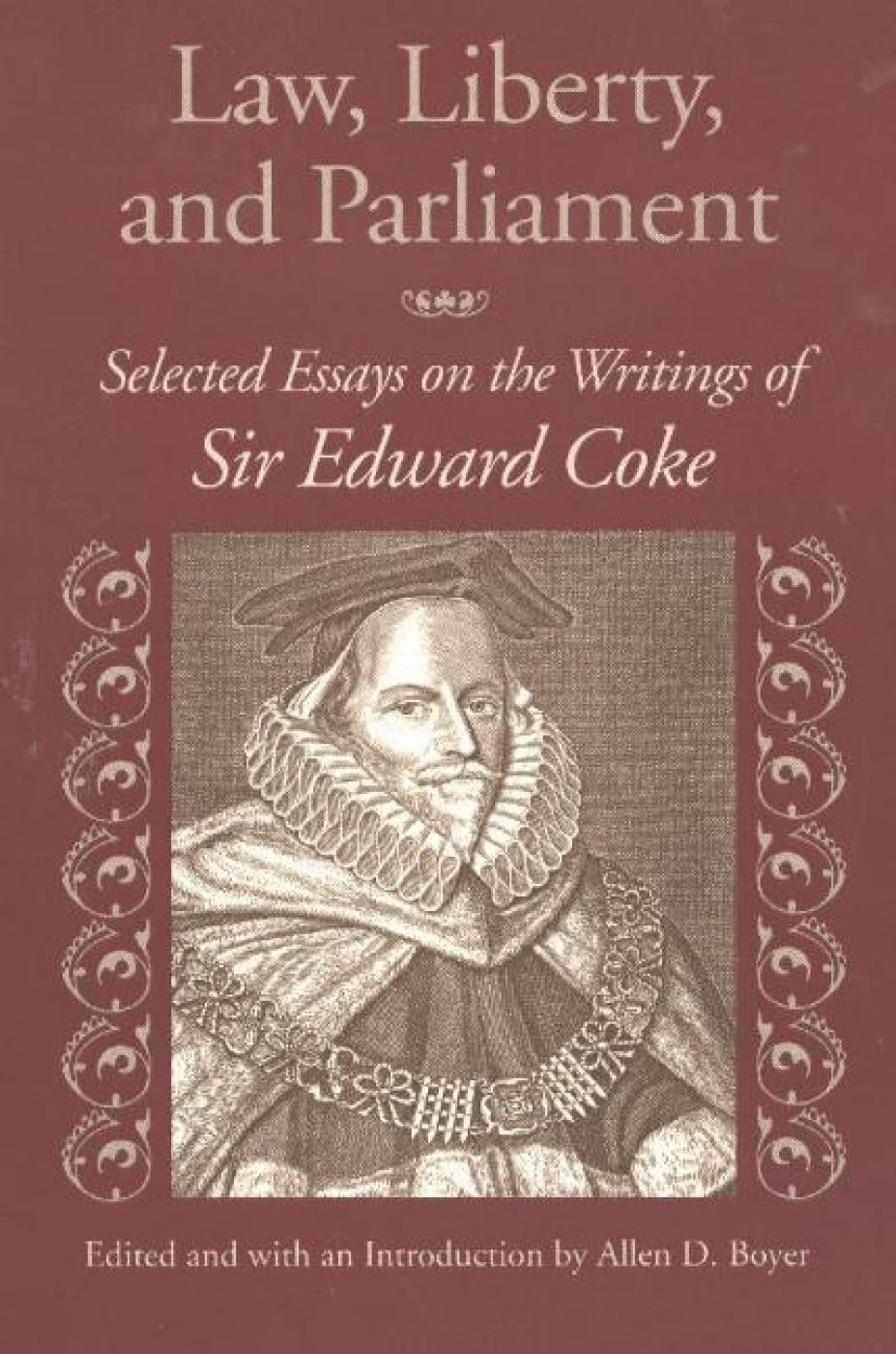 Law, Liberty, and Parliament: Selected Essays on the Writings of Sir Edward …