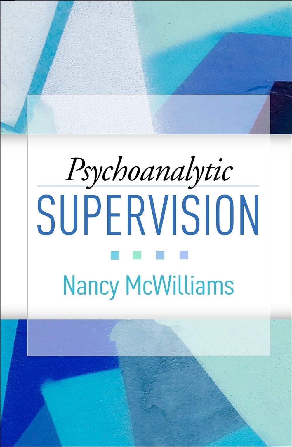 Psychoanalytic Supervision by Nancy McWilliams (English) Hardcover Book