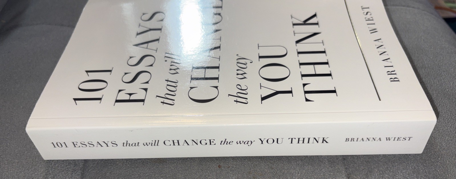 101 Essays That Will Change the Way You Think by Brianna Wiest (2016, Paperback)